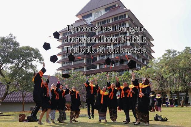 5 Rekomendasi Universitas Dengan Jurusan Ilmu Politik Terbaik di Indonesia