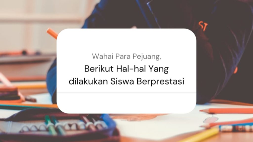 Hal Sederhana Yang Di Lakukan Oleh Siswa Pendidikan berprestasi